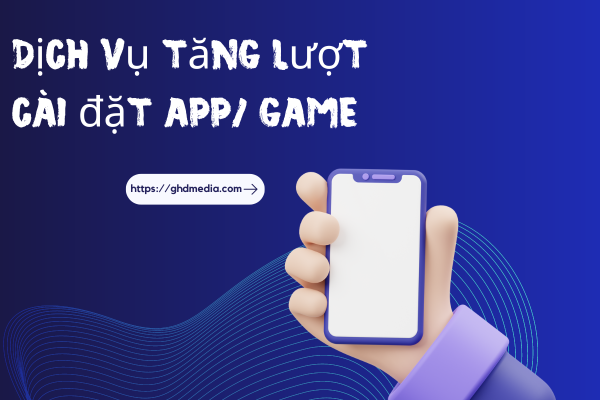 Quy trình triển khai dịch vụ tăng lượt cài đặt ứng dụng Android và iOS